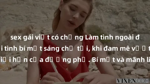 sex gái việt có chồng Làm tình ngoài đường: Những mối tình bí mật sáng chỗ tối, khi đam mê vượt ra ngoài giới hạn của đường phố. Bí mật và mãnh liệt, đầy cám dỗ và nguy hiểm.