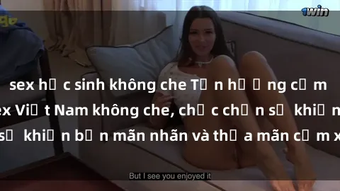 sex học sinh không che Tận hưởng cảm giác mới lạ với sex Việt Nam không che, chắc chắn sẽ khiến bạn mãn nhãn và thỏa mãn cảm xúc đồng thời.
