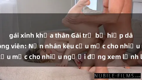 gái xinh khỏa thân Gái trẻ bị hiếp dâm bạo lực trong công viên: Nạn nhân kêu cứu mặc cho nhiều người đứng xem lạnh lùng