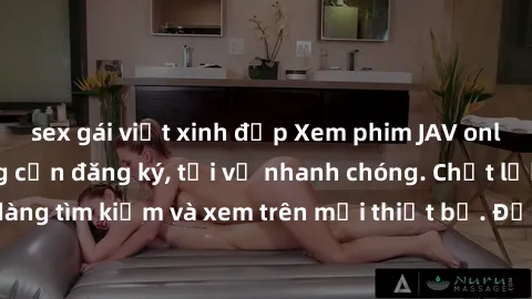 sex gái việt xinh đẹp Xem phim JAV online miễn phí không cần đăng ký, tải về nhanh chóng. Chất lượng HD, dễ dàng tìm kiếm và xem trên mọi thiết bị. Đặc biệt, không quảng cáo làm phiền.