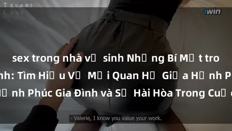 sex trong nhà vệ sinh Những Bí Mật trong Tình Dục Gia Đình: Tìm Hiểu Về Mối Quan Hệ Giữa Hạnh Phúc Gia Đình và Sự Hài Hòa Trong Cuộc Sống Tình Dục