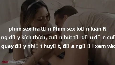 phim sex tra tấn Phim sex loạn luân Nhật Bản: Hành động đầy kích thích, cuốn hút từ đầu đến cuối. Những cảnh quay đầy nhiệt huyết, đưa người xem vào thế giới độc đáo của tình thân. Đừng bỏ lỡ!