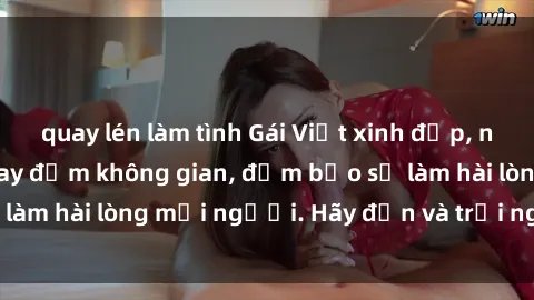 quay lén làm tình Gái Việt xinh đẹp, nồng nàn làm tình say đắm không gian, đảm bảo sẽ làm hài lòng mọi người. Hãy đến và trải nghiệm ngay!