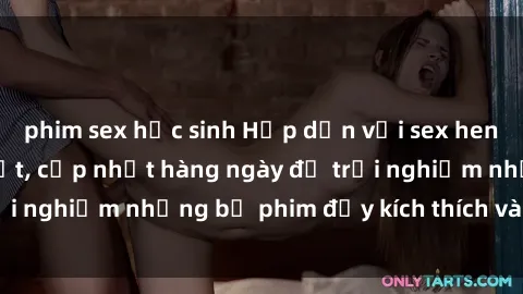 phim sex học sinh Hấp dẫn với sex hentai vietsub mới nhất, cập nhật hàng ngày để trải nghiệm những bộ phim đầy kích thích và hấp dẫn.